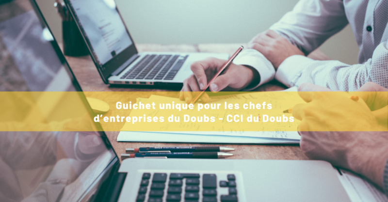 Visuel - Guichet unique - Chef d'entreprises du Doubs
