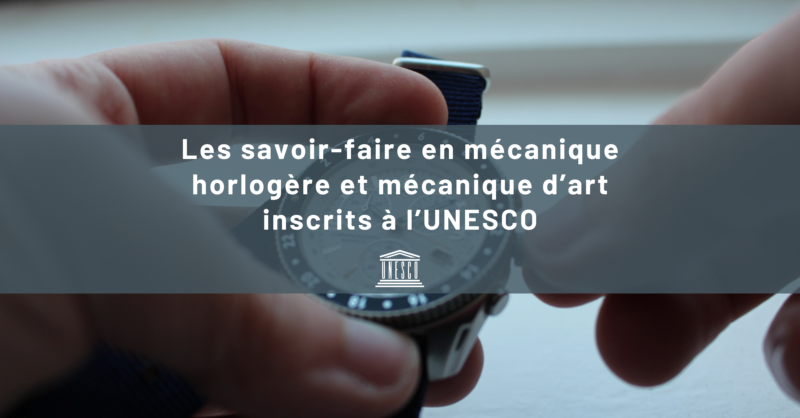 Visuel article Mécanique et Horlogerie au patrimoine de l'UNESCO