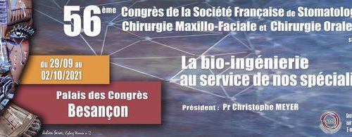 Retour sur le 56ème Congrès de la Société Française de Stomatologie, Chirurgie Maxillo-Faciale et Chirurgie Orale