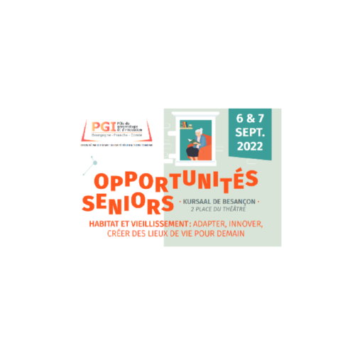 Opportunités Seniors : habitat et vieillissement – adapter, innover, créer des lieux de vie pour demain