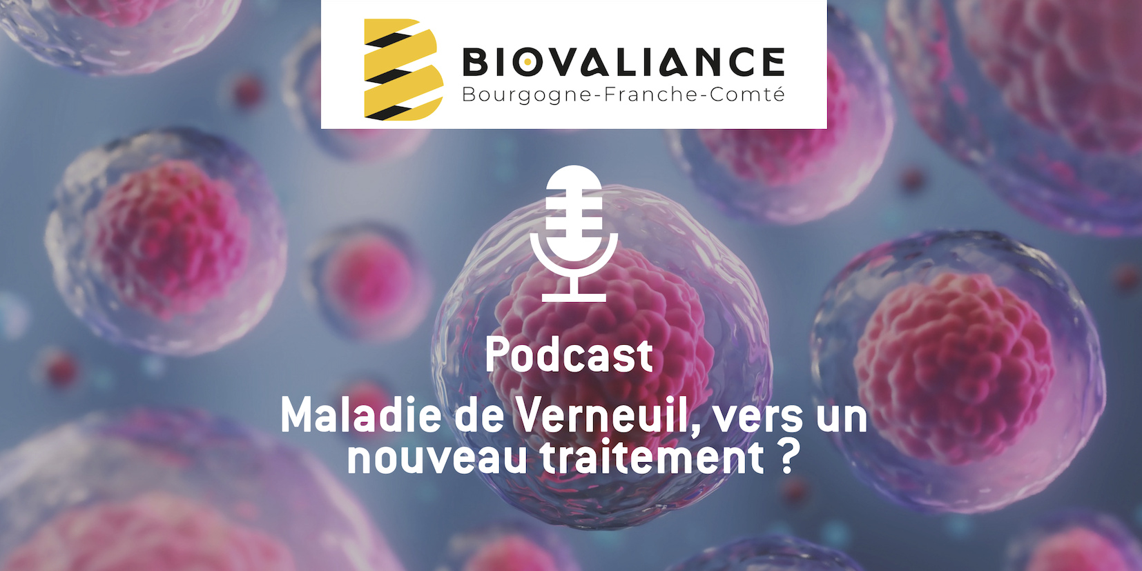 Vignette — Podcast biothérapies : la maladie de Verneuil